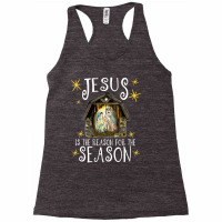 Womens Christmas Nativity Jesus Is The Reason For The Season Manger Vn Racerback Tank | Artistshot