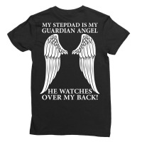 My Stepdad Is My Guardian Angel Ladies Fitted T-shirt | Artistshot