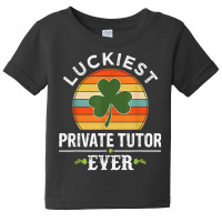 Vintage Luckiest Private Tutor Ever St Patricks Day Gifts T Shirt Baby Tee | Artistshot