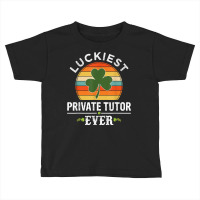 Vintage Luckiest Private Tutor Ever St Patricks Day Gifts T Shirt Toddler T-shirt | Artistshot