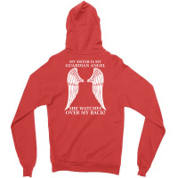 My Sister Is My Guardian Angel Zipper Hoodie | Artistshot