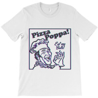 Pizza Poppa Eat My Pizza Balls  T Shirt T-shirt | Artistshot