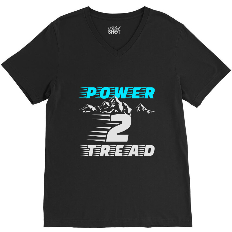 Power 2 Tread T Shirt V-neck Tee | Artistshot