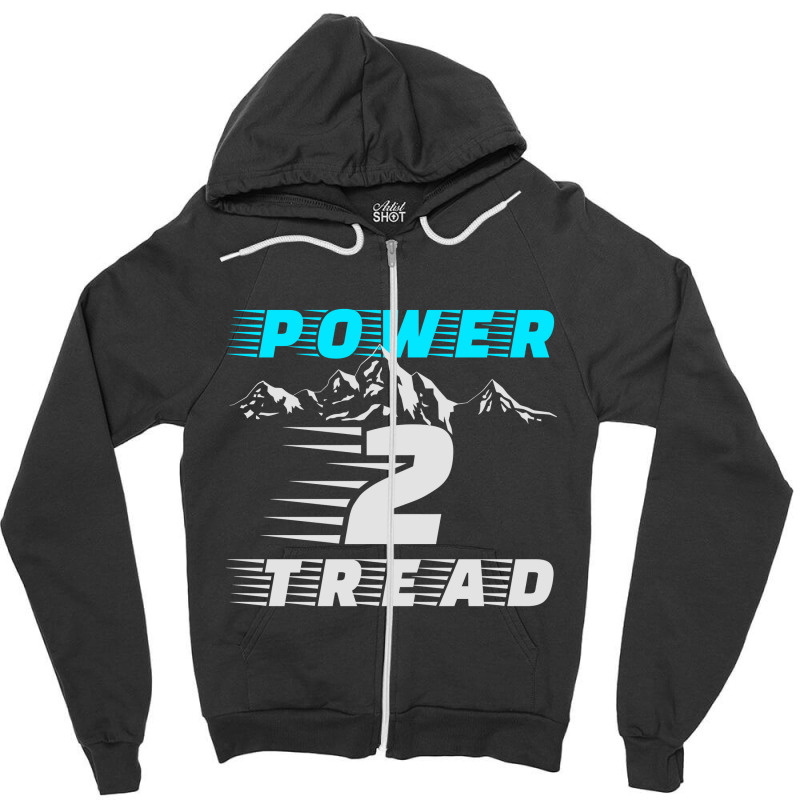 Power 2 Tread T Shirt Zipper Hoodie | Artistshot