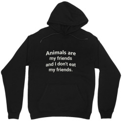 animals are my friends and i don't eat my friend funny t shirt Unisex Hoodie | Artistshot