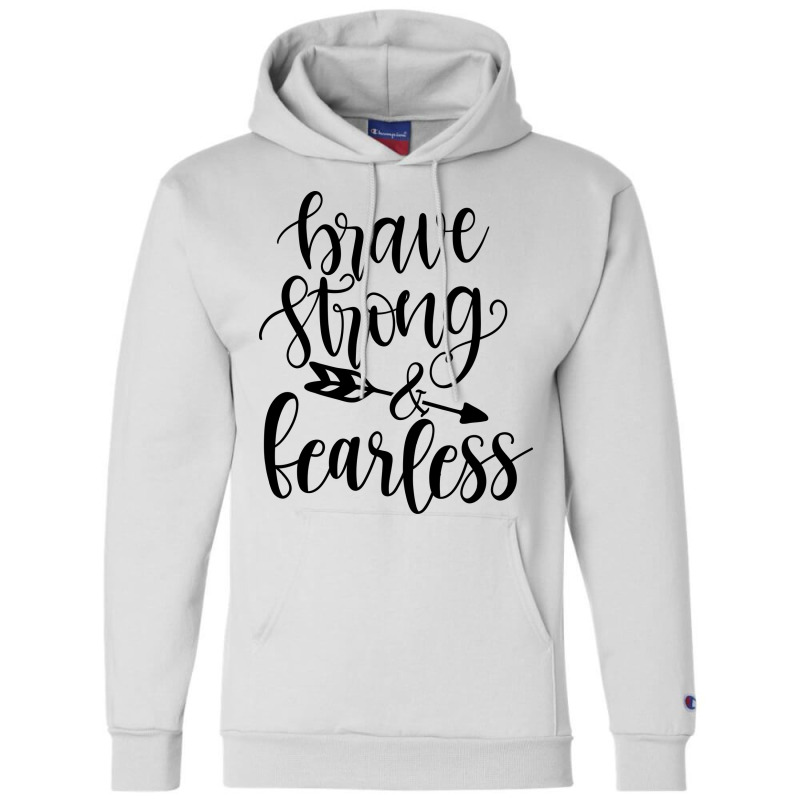 Brave Strong & Fearless Champion Hoodie by Nitastudioz | Artistshot