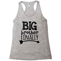 Big Brother Finally Novelty Racerback Tank | Artistshot