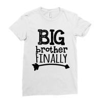 Big Brother Finally Novelty Ladies Fitted T-shirt | Artistshot