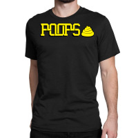 Poops Classic T-shirt | Artistshot