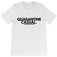 Quarantine Casual T-shirt | Artistshot