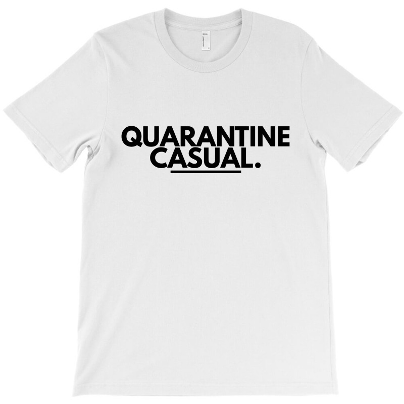 Quarantine Casual T-shirt | Artistshot