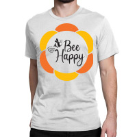 Bee Happy Classic T-shirt | Artistshot