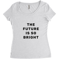 The Future Is So Bright Women's Triblend Scoop T-shirt | Artistshot