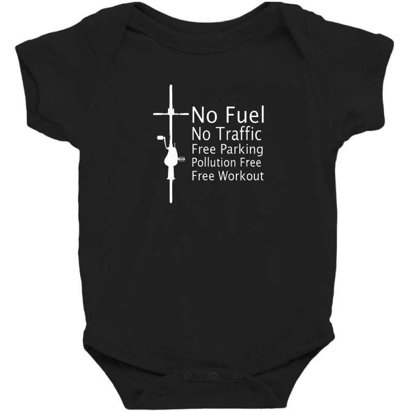 No Fuel No Traffic Free Workout T Shirt Cyclist Baby Bodysuit | Artistshot