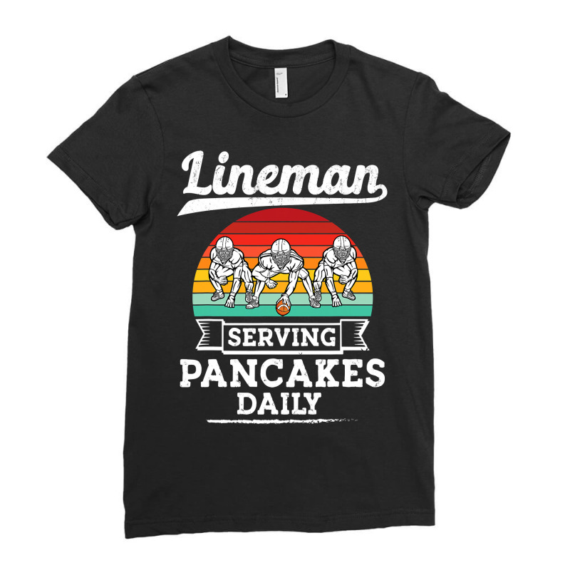 Football Lineman Serving Pancakes Daily Offensive Lineman 39 Ladies Fitted T-Shirt by circularflap | Artistshot