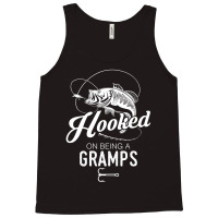 Hooked On Being A Gramps Tank Top | Artistshot