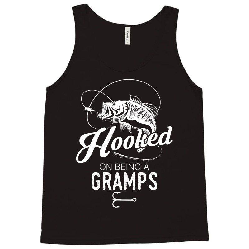 Hooked On Being A Gramps Tank Top | Artistshot