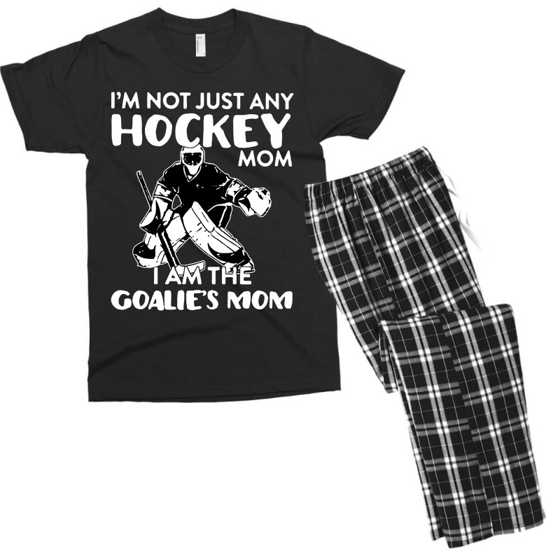I’m Not Just Any Hockey Mom I Am The Goalie Mom Men's T-shirt Pajama Set | Artistshot