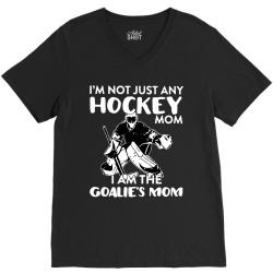i’m not just any hockey mom i am the goalie mom V-Neck Tee | Artistshot