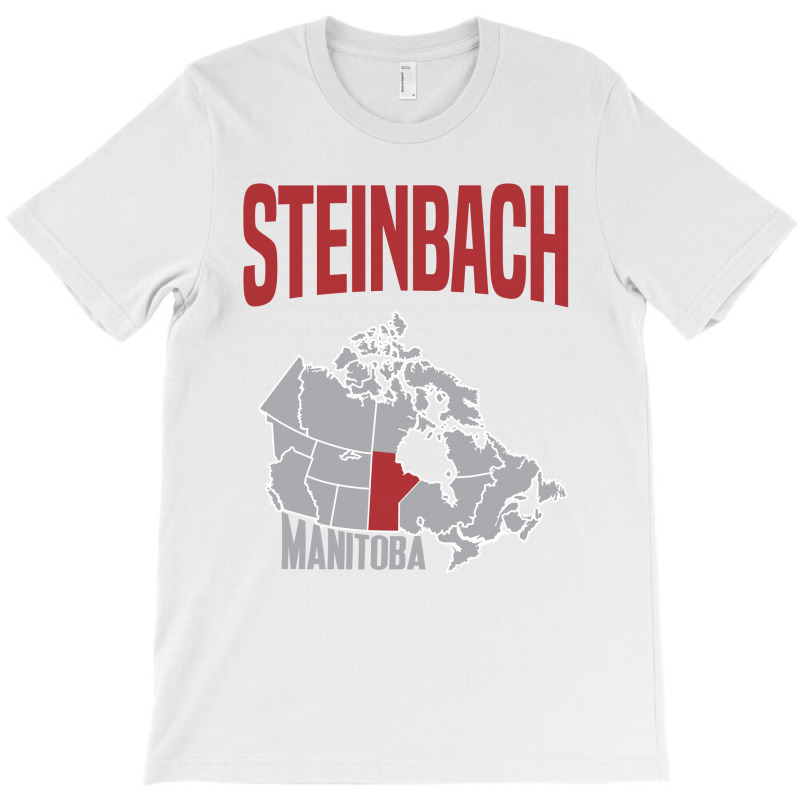 Steinbach - Manitoba T-shirt | Artistshot