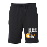 Measure Twice Cut Once Swear Repeat T Shirt Fleece Short | Artistshot