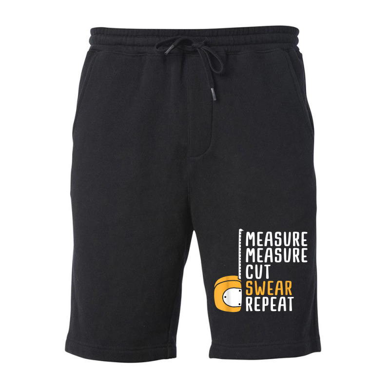 Measure Twice Cut Once Swear Repeat T Shirt Fleece Short | Artistshot