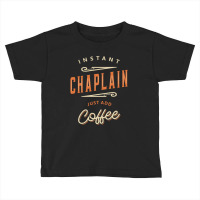 Chaplain Funny Job Title Profession Birthday Worker Toddler T-shirt | Artistshot