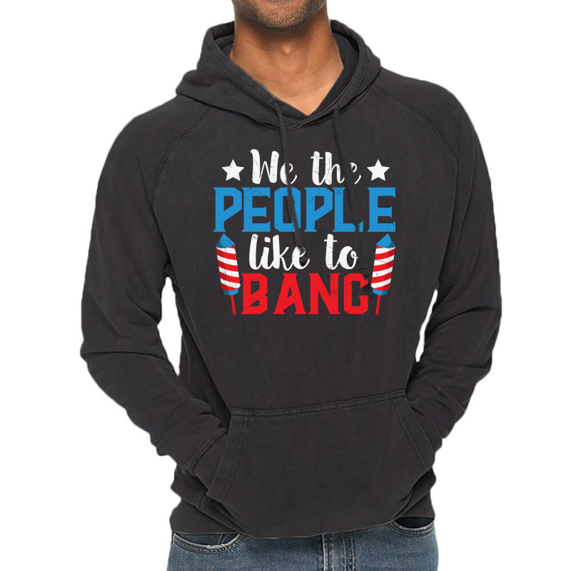 Funny We The People Like To Bang Plus Size Vintage Hoodie | Artistshot