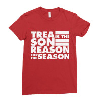 Treason Is The Reason For The Season Funny Plus Size Ladies Fitted T-shirt | Artistshot