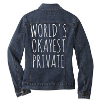 World's Okayest Private Military Private Funny Sarcastic Pvt T Shirt Ladies Denim Jacket | Artistshot