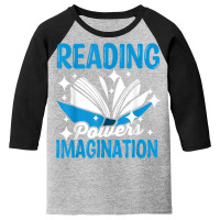 Reading Powers Imagination Reading Teacher Bookworm T Shirt Youth 3/4 Sleeve | Artistshot