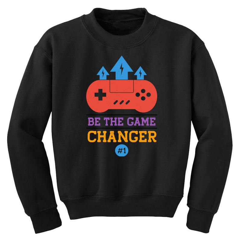 Be The Game Changer #1 Youth Sweatshirt by cagurdenny | Artistshot