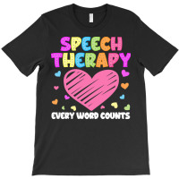 Speech Therapy T  Shirt S L P Language Pathologist & Speech Therapy Ev T-shirt | Artistshot