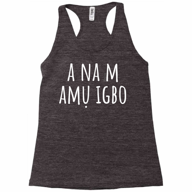 I’m Learning Igbo – Funny Language Humor T Shirt Racerback Tank by ranmarbunathoo90 | Artistshot