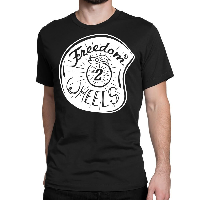 Freedom On 2 Wheels Classic T-shirt by marceliana | Artistshot