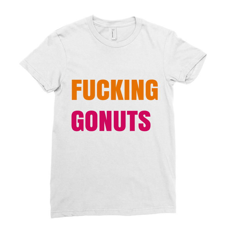 Fucking Gonuts Ladies Fitted T-Shirt by MathildeBasquez | Artistshot