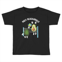 Holy Blockamole! Guacamole Player Blocker Volleyball T Shirt Toddler T-shirt | Artistshot