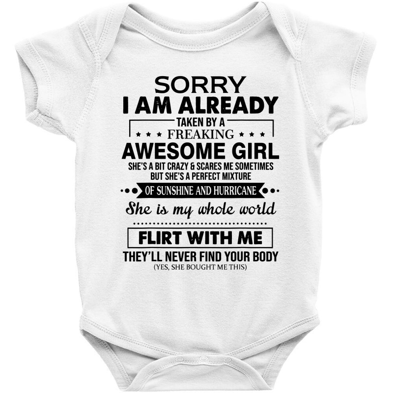 Sorry I Am Already Taken By A Freaking Awesome Baby Bodysuit | Artistshot