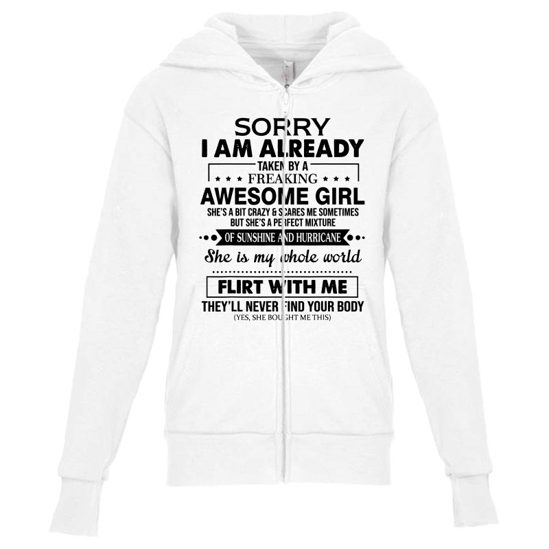 Sorry I Am Already Taken By A Freaking Awesome Youth Zipper Hoodie | Artistshot