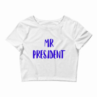 Mr President Crop Top | Artistshot