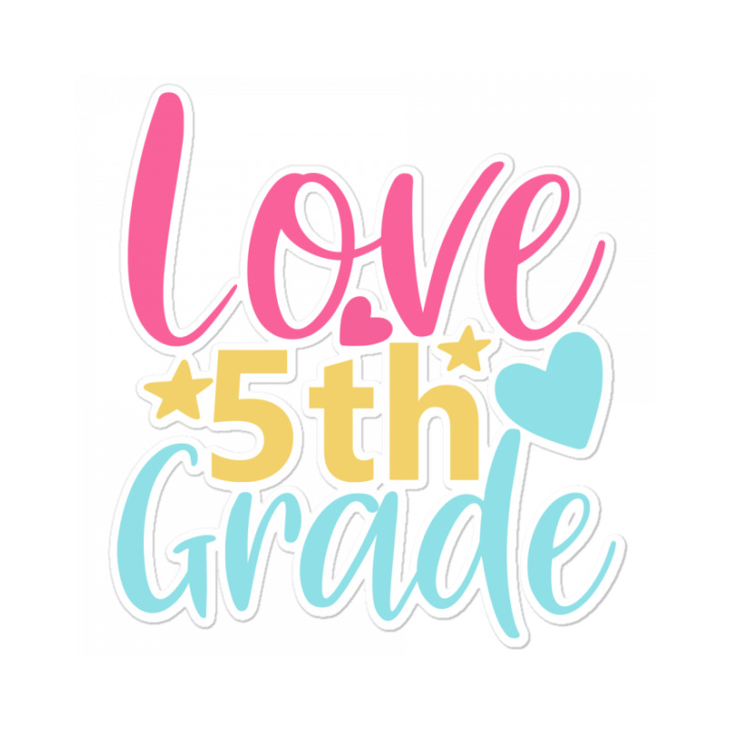 5th Grade Love Sticker | Artistshot