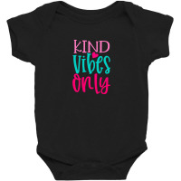 Kind Vibes Only Baby Bodysuit | Artistshot