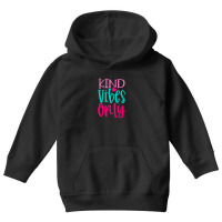 Kind Vibes Only Youth Hoodie | Artistshot