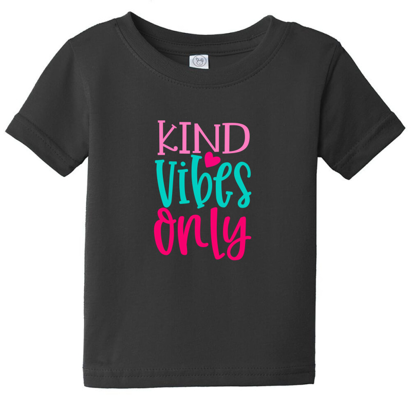 Kind Vibes Only Baby Tee | Artistshot