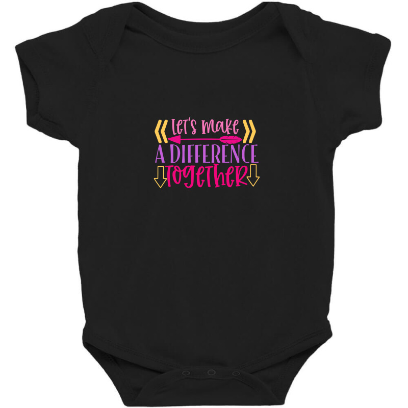 Let S Make A Difference Together Baby Bodysuit | Artistshot