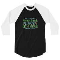 Planner Friends Make The Best Friends 3/4 Sleeve Shirt | Artistshot