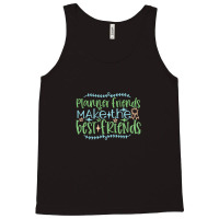 Planner Friends Make The Best Friends Tank Top | Artistshot