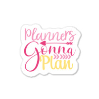 Planners Gonna  Plan Sticker | Artistshot