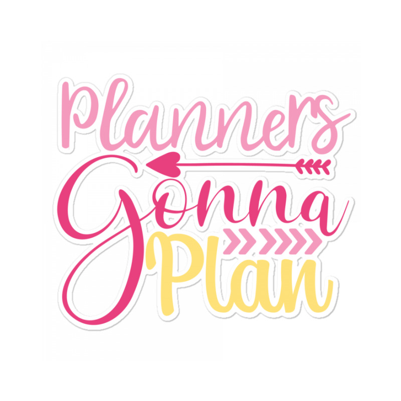 Planners Gonna  Plan Sticker | Artistshot