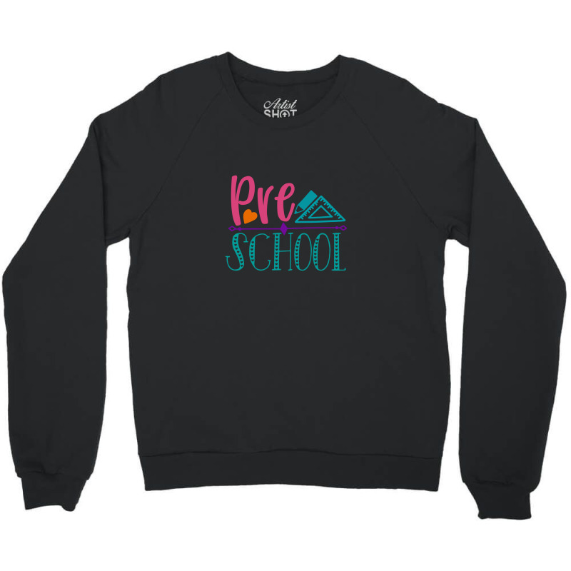 Pre School Crewneck Sweatshirt | Artistshot